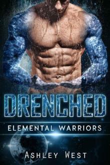 Drenched: Elemental Warriors (A Sci-Fi Alien Warrior Paranormal Romance)