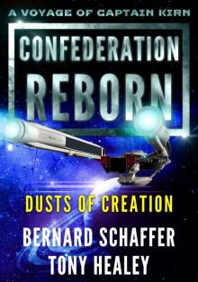 Dusts of Creation (Confederation Reborn Book 7)