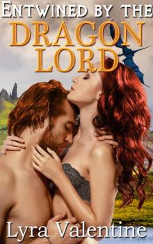 Entwined by the Dragon Lord: BBW Fantasy Romance Short (The Dragon Lords Book 6) Read online