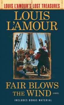Fair Blows the Wind (Louis L'Amour's Lost Treasures) Read online