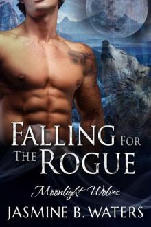 Falling for the Rogue (Moonlight Wolves Book 1)