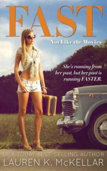 Fast (Not Like the Movies #2) Read online