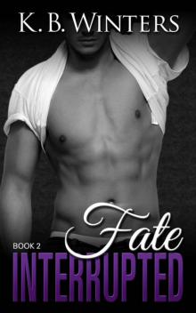 Fate Interrupted Book 2 Read online