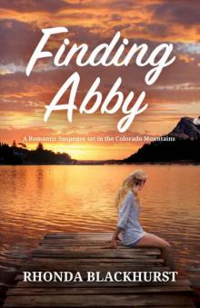 Finding Abby: A Romantic Suspense set in the Colorado Mountains (Whispering Pines Mysteries) Read online