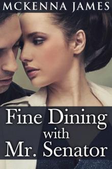 Fine Dining With Mr. Senator Read online