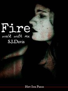 Fire, Walk With Me Read online