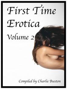 First Time Erotica: Volume 2 (First Time Erotica Series)