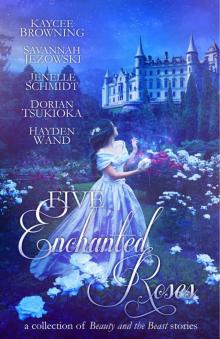 Five Enchanted Roses: A Collection of Beauty and the Beast Stories Read online
