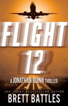 Flight 12: A Jonathan Quinn Thriller: Flight 12 Begins Series Book Read online