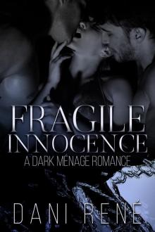 Fragile Innocence: A Dark Menage Romance Read online