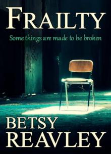 Frailty: a haunting psychological page-turner Read online