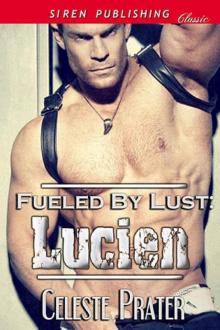 Fueled by Lust: Lucien (Siren Publishing Classic) Read online