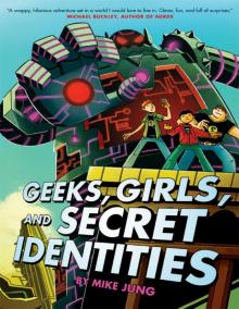 Geeks, Girls, and Secret Identities Read online