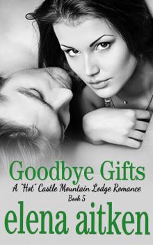 Goodbye Gifts_The Steamy Version Read online