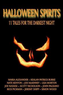 Halloween Spirits: 11 Tales for the Darkest Night Read online