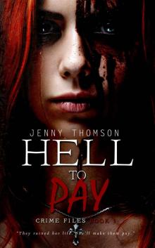 Hell To Pay (Crime Files Book 1) Read online
