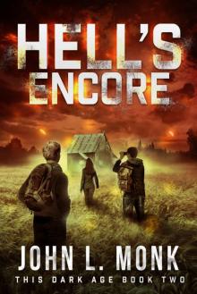 Hell's Encore: A Post-Apocalyptic Survival Thriller (This Dark Age Book 2) Read online