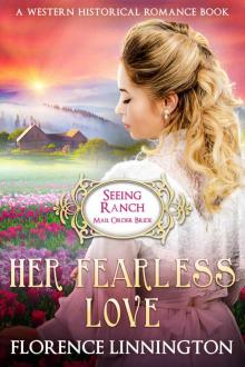 Her Fearless Love (Seeing Ranch Mail Order Bride) (A Western Historical Romance Book) Read online