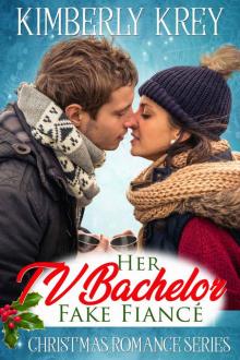 Her TV Bachelor Fake Fiancé: Christmas Romance Series Read online