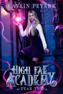 High Fae Academy - Year Two: Paranormal Fae Romance Read online
