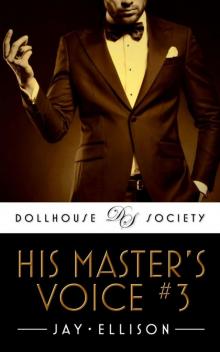 His Master's Voice #3 (The Dollhouse Society)