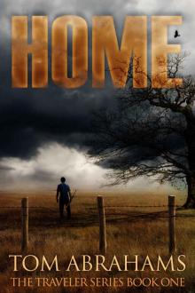 Home: A Post Apocalyptic/Dystopian Adventure (The Traveler Book 1) Read online