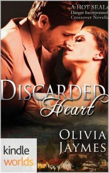 Hot SEALs: Discarded Heart (Kindle Worlds; Danger Incorporated Book 2.5) Read online