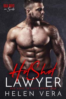 HotShot Lawyer: STANDALONE BAD BOY ROMANCE (Bad Boys In Suits Book 1) Read online