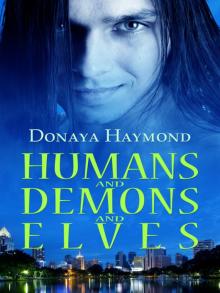 Humans and Demons and Elves Read online
