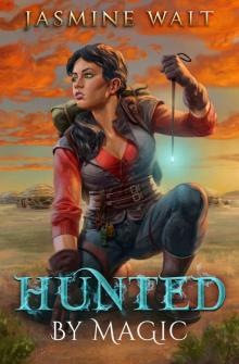 Hunted by Magic: a New Adult Fantasy Novel (The Baine Chronicles Book 3)