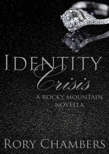 Identity Crisis (Rocky Mountain Novella Series) Read online