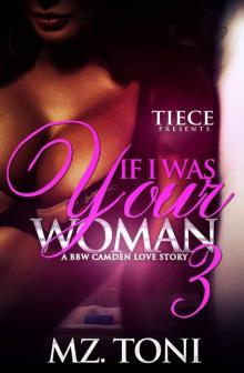 If I Was Your Woman 3: A BBW Camden Love Story Read online