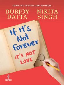 If It’s Not Forever: It’s Not Love Read online