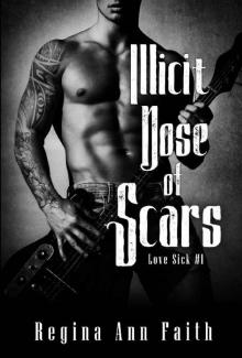 Illicit Dose Of Scars: A Dark Rockstar Romance (Love Sick #1)