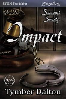 Impact [Suncoast Society] (Siren Publishing Sensations) Read online