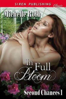 In Full Bloom [Second Chances 1] (Siren Publishing Classic) Read online