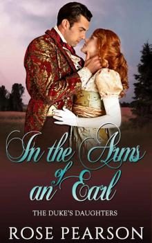 In the Arms of an Earl (The Duke's Daughters Book 4) Read online