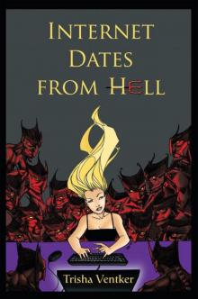 INTERNET DATES FROM HELL Read online