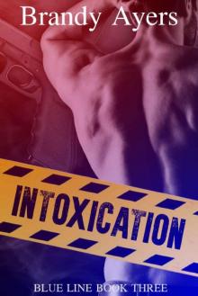 Intoxication: Blue Line Book Three Read online