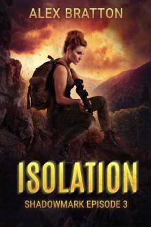 Isolation (Shadowmark Book 3) Read online