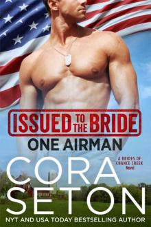 Issued to the Bride One Airman (Brides of Chance Creek Book 2) Read online