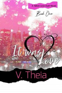It Was Love (Taboo Love Duet Book 1)