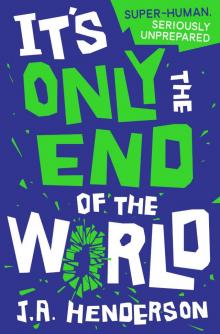 It's Only the End of the World Read online