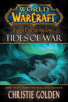 Jaina Proudmoore: Tides of War Read online