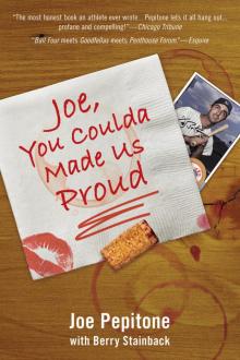 Joe, You Coulda Made Us Proud Read online