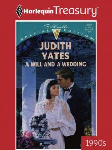 Judith Yates - A Will And A Wedding (Harlequin Treasury 1990's) Read online