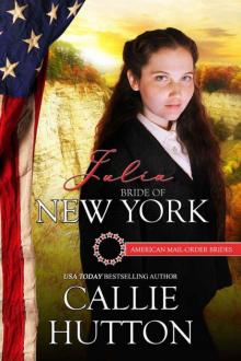 Julia: Bride of New York (Amercan Mail-Order Bride 11) Read online