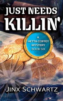 Just Needs Killin' (Hetta Coffey Series, Book 6) Read online