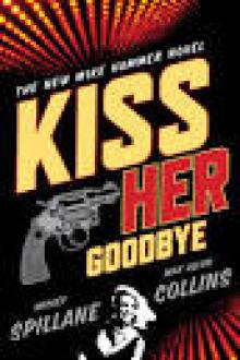 Kiss Her Goodbye Read online