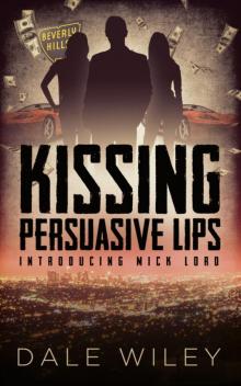 Kissing Persuasive Lips Read online